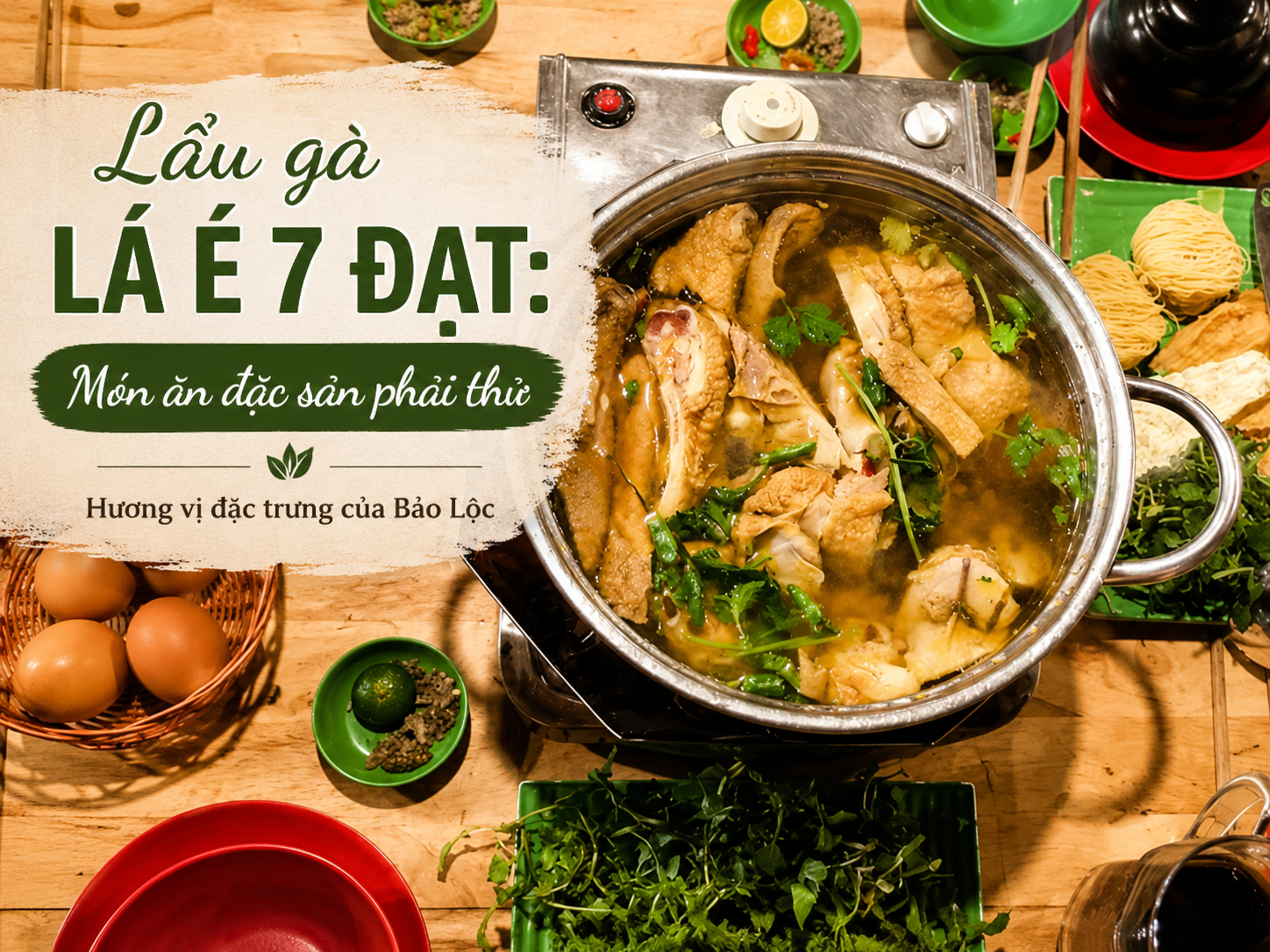 lẩu gà lá é món ăn đặc sản nhất định phải thử